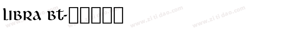 Libra BT字体转换